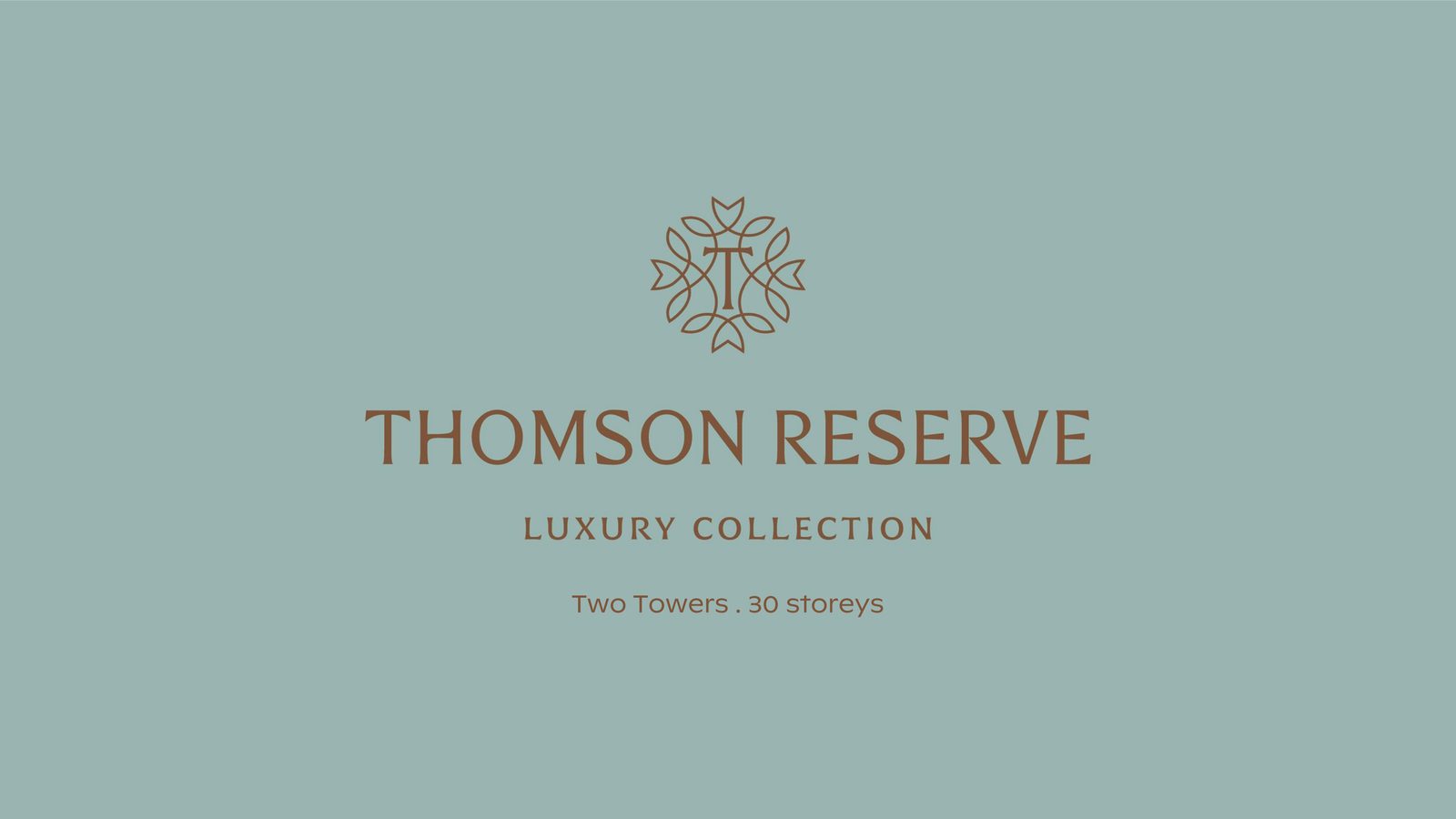 Developer banner for the Thomson Reserve Luxury Collection, two towers of 30 storeys